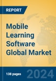 Mobile Learning Software Global Market Insights 2024, Analysis and Forecast to 2029, by Market Participants, Regions, Technology- Product Image