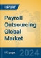 Payroll Outsourcing Global Market Insights 2024, Analysis and Forecast to 2029, by Market Participants, Regions, Technology, Product Type - Product Thumbnail Image