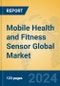 Mobile Health and Fitness Sensor Global Market Insights 2024, Analysis and Forecast to 2029, by Manufacturers, Regions, Technology, Application, Product Type - Product Image