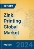 Zink Printing Global Market Insights 2024, Analysis and Forecast to 2029, by Market Participants, Regions, Technology, Application, Product Type- Product Image