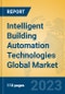 Intelligent Building Automation Technologies Global Market Insights 2023, Analysis and Forecast to 2028, by Manufacturers, Regions, Technology, Application, Product Type - Product Image