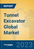 Tunnel Excavator Global Market Insights 2023, Analysis and Forecast to 2028, by Manufacturers, Regions, Technology, Application, Product Type- Product Image
