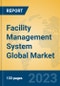 Facility Management System Global Market Insights 2023, Analysis and Forecast to 2028, by Market Participants, Regions, Technology, Application, Product Type - Product Image