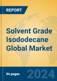 Solvent Grade Isododecane Global Market Insights 2024, Analysis and Forecast to 2029, by Manufacturers, Regions, Technology, Application- Product Image