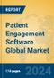 Patient Engagement Software Global Market Insights 2024, Analysis and Forecast to 2029, by Manufacturers, Regions, Technology, Application, and Product Type - Product Image