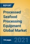 Processed Seafood Processing Equipment Global Market Insights 2021, Analysis and Forecast to 2026, by Manufacturers, Regions, Technology, Application, Product Type - Product Thumbnail Image