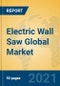 Electric Wall Saw Global Market Insights 2021, Analysis and Forecast to 2026, by Manufacturers, Regions, Technology, Application, Product Type - Product Thumbnail Image