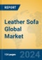 Leather Sofa Global Market Insights 2024, Analysis and Forecast to 2029, by Manufacturers, Regions, Technology, Application - Product Image