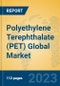 Polyethylene Terephthalate (PET) Global Market Insights 2023, Analysis and Forecast to 2028, by Manufacturers, Regions, Technology, Product Type - Product Image
