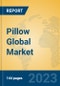 Pillow Global Market Insights 2023, Analysis and Forecast to 2028, by Manufacturers, Regions, Technology, Application, Product Type - Product Image