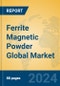 Ferrite Magnetic Powder Global Market Insights 2024, Analysis and Forecast to 2029, by Manufacturers, Regions, Technology, Application, Product Type - Product Thumbnail Image