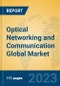 Optical Networking and Communication Global Market Insights 2023, Analysis and Forecast to 2028, by Manufacturers, Regions, Technology, Product Type - Product Image