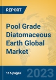 Pool Grade Diatomaceous Earth Global Market Insights 2023, Analysis and Forecast to 2028, by Manufacturers, Regions, Technology, Application, Product Type- Product Image