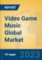Video Game Music Global Market Insights 2023, Analysis and Forecast to 2028, by Market Participants, Regions, Technology, Application, Product Type - Product Thumbnail Image