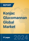 Konjac Glucomannan Global Market Insights 2024, Analysis and Forecast to 2029, by Manufacturers, Regions, Technology, Application- Product Image