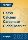 Heavy Calcium Carbonate Global Market Insights 2023, Analysis and Forecast to 2028, by Manufacturers, Regions, Technology, Product Type- Product Image