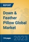 Down & Feather Pillow Global Market Insights 2023, Analysis and Forecast to 2028, by Manufacturers, Regions, Technology, Application, Product Type - Product Thumbnail Image