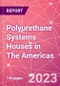 Polyurethane Systems Houses in The Americas - Product Thumbnail Image