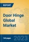 Door Hinge Global Market Insights 2023, Analysis and Forecast to 2028, by Manufacturers, Regions, Technology, Product Type - Product Thumbnail Image