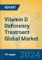 Vitamin D Deficiency Treatment Global Market Insights 2024, Analysis and Forecast to 2029, by Manufacturers, Regions, Technology, Application, and Product Type - Product Image