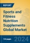 Sports and Fitness Nutrition Supplements Global Market Insights 2024, Analysis and Forecast to 2029, by Manufacturers, Regions, Technology, Application - Product Image