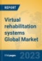 Virtual rehabilitation systems Global Market Insights 2023, Analysis and Forecast to 2028, by Manufacturers, Regions, Technology, Application, Product Type - Product Thumbnail Image