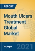 Mouth Ulcers Treatment Global Market Insights 2021, Analysis and Forecast to 2026, by Manufacturers, Regions, Technology, Application, Product Type- Product Image