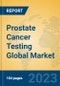Prostate Cancer Testing Global Market Insights 2023, Analysis and Forecast to 2028, by Manufacturers, Regions, Technology, Application, Product Type - Product Thumbnail Image