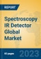 Spectroscopy IR Detector Global Market Insights 2023, Analysis and Forecast to 2028, by Manufacturers, Regions, Technology, Application, Product Type - Product Image