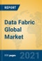 Data Fabric Global Market Insights 2021, Analysis and Forecast to 2026, by Manufacturers, Regions, Technology, Application, Product Type - Product Thumbnail Image