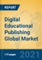 Digital Educational Publishing Global Market Insights 2021, Analysis and Forecast to 2026, by Manufacturers, Regions, Technology, Application, Product Type - Product Thumbnail Image