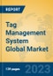 Tag Management System Global Market Insights 2023, Analysis and Forecast to 2028, by Market Participants, Regions, Technology, Product Type - Product Image
