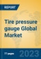 Tire pressure gauge Global Market Insights 2023, Analysis and Forecast to 2028, by Manufacturers, Regions, Technology, Application, Product Type - Product Image