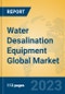 Water Desalination Equipment Global Market Insights 2023, Analysis and Forecast to 2028, by Manufacturers, Regions, Technology, Application, Product Type - Product Thumbnail Image