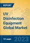 UV Disinfection Equipment Global Market Insights 2023, Analysis and Forecast to 2028, by Manufacturers, Regions, Technology, Application, Product Type - Product Image