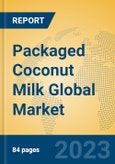 Packaged Coconut Milk Global Market Insights 2023, Analysis and Forecast to 2028, by Manufacturers, Regions, Technology, Application, Product Type- Product Image