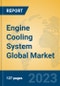 Engine Cooling System Global Market Insights 2023, Analysis and Forecast to 2028, by Manufacturers, Regions, Technology, Application, Product Type - Product Image