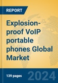 Explosion-proof VoIP portable phones Global Market Insights 2024, Analysis and Forecast to 2029, by Manufacturers, Regions, Technology, Application, Product Type- Product Image