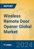 Wireless Remote Door Opener Global Market Insights 2024, Analysis and Forecast to 2029, by Manufacturers, Regions, Technology, Application- Product Image
