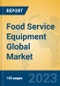 Food Service Equipment Global Market Insights 2023, Analysis and Forecast to 2028, by Manufacturers, Regions, Technology, Application, Product Type - Product Image