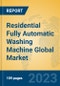 Residential Fully Automatic Washing Machine Global Market Insights 2023, Analysis and Forecast to 2028, by Manufacturers, Regions, Technology, Application, Product Type - Product Image