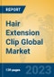 Hair Extension Clip Global Market Insights 2023, Analysis and Forecast to 2028, by Manufacturers, Regions, Technology, Application, Product Type - Product Image