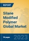 Silane Modified Polymer Global Market Insights 2023, Analysis and Forecast to 2028, by Manufacturers, Regions, Technology, Application, Product Type - Product Image