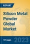 Silicon Metal Powder Global Market Insights 2023, Analysis and Forecast to 2028, by Manufacturers, Regions, Technology, Product Type - Product Thumbnail Image