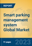 Smart parking management system Global Market Insights 2023, Analysis and Forecast to 2028, by Manufacturers, Regions, Technology, Application, Product Type- Product Image