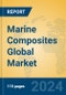 Marine Composites Global Market Insights 2024, Analysis and Forecast to 2029, by Manufacturers, Regions, Technology, Application - Product Thumbnail Image