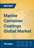 Marine Container Coatings Global Market Insights 2021, Analysis and Forecast to 2026, by Manufacturers, Regions, Technology, Application, Product Type- Product Image