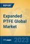 Expanded PTFE Global Market Insights 2023, Analysis and Forecast to 2028, by Manufacturers, Regions, Technology, Application, Product Type - Product Image