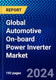 Global Automotive On-board Power Inverter Market (2023-2028) Competitive Analysis, Impact of COVID-19, Impact of Economic Slowdown & Impending Recession, Ansoff Analysis- Product Image