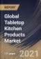 Global Tabletop Kitchen Products Market By Type (Dinnerware, Whitegoods, Buffet Products, Drinkware, Flatware and Others), By Application (Residential and Commercial), By Regional Outlook, COVID-19 Impact Analysis Report and Forecast, 2021 - 2027 - Product Thumbnail Image